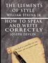 William Strunk Jr.: The Elements of Style by William Strunk jr. & How To Speak And Write Correctly by Joseph Devlin - Special Edition, Buch