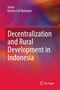 Sutiyo: Decentralization and Rural Development in Indonesia, Buch