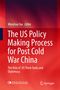The US Policy Making Process for Post Cold War China, Buch