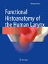 "Functional Histoanatomy of the Human Larynx", "Kiminori Sato", Springer-Logo, bunte, abstrakte Muster auf blauem Grund.