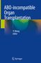 "ABO-incompatible Organ Transplantation" steht in großen weißen Buchstaben. Darunter "Yi Wang, Editor". Logo: ein Springer-Pferd.