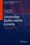 Titel: Construction Quality and the Economy. Autoren: Low Sui Pheng, Lau Shing Hou. Bearbeitung durch Springer.