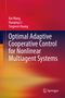 Text: "Optimal Adaptive Cooperative Control for Nonlinear Multiagent Systems." Autoren: Xin Wang, Huaqing Li, Tingwen Huang. Farbverlauf von Rot zu Orange. Springer-Logo., Buch