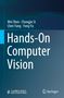 Titel: "Hands-On Computer Vision". Autoren: Wei Shen, Chongjie Si, Chen Yang, Yong Yu. Blaues, minimalistisches Design., Buch