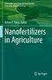 Text: "Sustainable Agriculture and Food Security" "Editor: Ashok K. Patra" "Nanofertilizers in Agriculture" Logo unten., Buch