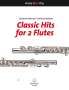 : Classic Hits for 2 Flutes, Noten