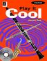 James Rae (geb. 1957): Play it Cool – Clarinet mit CD für Klarinette in B mit Klavier oder CD Begleitung (2002), Noten