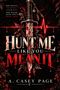 Text: "She hunts vampires. Her blood made one's heart beat. Hunt Me Like You Mean It. A. Casey Page." 
Illustration: Ein blutiges Schwert mit roten Blättern.