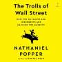 Nathaniel Popper: The Trolls of Wall Street, CD