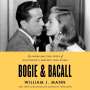 William J. Mann: Bogie & Bacall: The Surprising True Story of Hollywood's Greatest Love Affair, MP3
