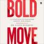 Luana Marques: Bold Move: A 3-Step Plan to Transform Anxiety Into Power, MP3