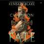 Kendare Blake: Champion of Fate, MP3-CD