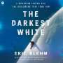 Eric Blehm: The Darkest White, MP3-CD