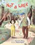 Text: "Not a Walk." Illustration: Ein Kind in gelbem Overall und älterer Mann mit Mütze spazieren Hand in Hand durch einen Wald., Buch