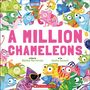 Titel: A Million Chameleons. Autoren: Rachel Morrisroe, Aysha Awwad. Viele bunte Chamäleons in verschiedenen Posen.