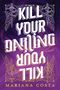 "KILL YOUR DARLING" in weißem Text; Titel eines Romans von Mariana Costa. Hintergrund: Lila, verzierte Schwerter., Buch