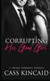 Cass Kincaid: Corrupting His Good Girl, Buch