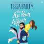 Tessa Bailey: The Au Pair Affair, MP3-CD
