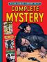 "Complete Mystery" in großen Buchstaben. Ein Polizist überwältigt einen Mann; eine Pistole liegt am Boden. Links vier Comic-Cover., Buch