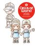 Texts: "Cells at Work! Just a Cold? Just a Bump?" Drei Figuren in Uniform. Ein weißes Blutkörperchen und zwei Plättchen., Buch