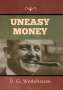 P. G. Wodehouse: Uneasy Money, Buch