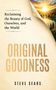 „Reclaiming the Beauty of God, Ourselves, and the World. ORIGINAL GOODNESS. STEVE SEARS.“ Sonnenaufgang über Bergen.