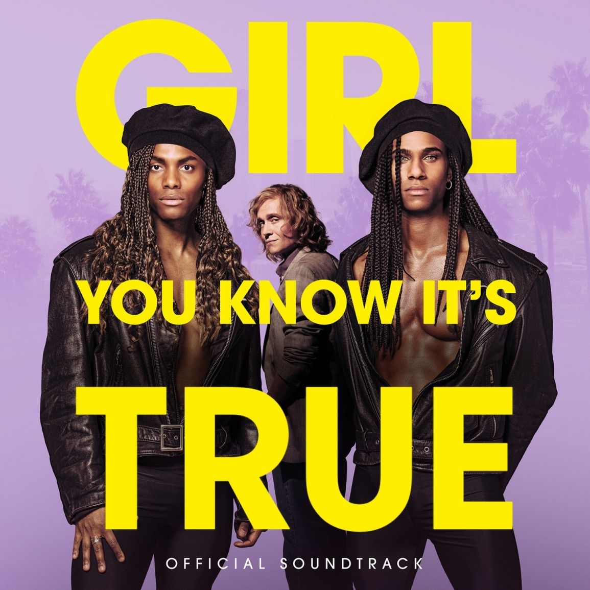 Filmmusik: Girl, You Know It's True
