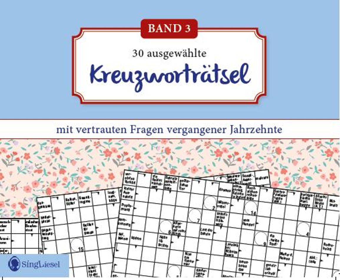 Kreuzworträtsel für Senioren. Der Kreuzworträtsel-Block für Senioren mit vertrauten Fragen vergangener Jahrzehnte. Der Rätsel-Block für Senioren im Großformat und mit großer Schrift. (Band 3) (Buch) –