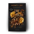 Text: "Unsere Leseempfehlung: Ab 18 Jahre Contentwarnung beachten. The Oath We Give. Monty Jay." 
Gelbe Blumen auf schwarzem Hintergrund.