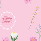 „Willst du ein Leben lang glücklich sein, dann leg einen Garten an.“ Illustration mit verschiedenen Blumen.