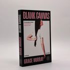 "BLANK CANVAS", "GRACE MURRAY", Lob von "THE GUARDIAN, REBECCA WAIT". Buchcover mit Frau, die Haarsträhne hält.
