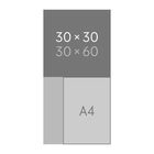 Drei graue Bereiche: Oben "30 × 30", darunter "30 × 60" spiegelbildlich, daneben "A4". Quadratische und rechteckige Formen.