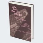 "Wo zeit stehen bleibt", "vom tourismus und seiner gewalt", "sinthujan varatharajah", Hanser. Cover mit Luftbild.