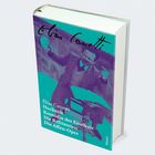 Oberer Text: "Elias Canetti". Unterer Text: "Elias Canetti Hochzeit Komödie der Eitelkeit Die Befristeten Die Affen-Oper". Foto einer Person.