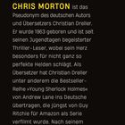 CHRIS MORTON ist das Pseudonym des Autors Christian Dreller, Übersetzer von »Young Sherlock Holmes«. Bild eines Mannes mit Brille.