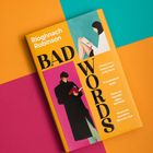 Ríoghnach Robinson, BAD WORDS. Illustration: Frau liest, Mann in Mantel, bunte Hintergründe in Orange, Türkis, Pink.
