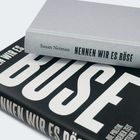 Zwei Bücher, oben: "Susan Neiman NENNEN WIR ES BÖSE", unten ist ein Teil des Buchtitels in großen weißen Buchstaben sichtbar.