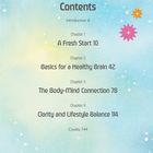 Inhaltsverzeichnis: Einführung 6, Kapitel 1: A Fresh Start 8, Kapitel 2: Basics for a Healthy Brain 42, Kapitel 3: Support the Body-Mind Connection 76, Kapitel 4: Maintain Clarity and Lifestyle Balance 110, Ressourcen 142, Index 144. Beigefarbener Hintergrund.
