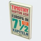 „TIMOTHY GARTON ASH EUROPA IN 7 1/2 KAPITELN“, darunter „SPIEGEL Bestseller-Autor“ und „HANSER“. Cover eines aufrecht stehenden Buches.