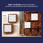ÜBER 130 RÄTSEL RUND UM KOCHEN, ZUTATEN, KÜCHENPRAXIS UND GENUSSKULTUR. Kuchenstücke mit Rätseln: Sudoku, Pfadfinder, Binero.