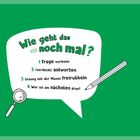 „Wie geht das noch mal?“ in grünem Text. Anweisungen in einer Sprechblase. Lupe und Stift als Illustrationen.