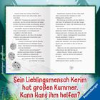 Sein Lieblingsmensch Kerim hat großen Kummer. Kann Hans ihm helfen?