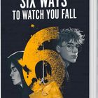 "Du hast die Wahl!" auf einem Briefumschlag. Groß "6", mit zwei gezeichneten Figuren und "PLANET!"-Logo. Titel: "Six Ways to Watch You Fall".