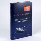 "SPiEGEL Bestseller-Autor," "ALEX SCHULMAN," "JETZT BEGINNT DAS LEBEN," "ROMAN." Ein kleines Boot in dunkler Nacht.