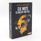Aufschrift: "Colin Hadler, Six Ways to Watch You Fall". Schwarzes Cover mit orangefarbener "6" und zwei Gesichtern.