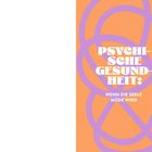 Text: "PSYCHISCHE GESUNDHEIT: WENN DIE SEELE MÜDE WIRD". Lila Linien auf orangefarbenem Hintergrund.