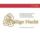 Prolog: Jetzt, Leuteln, jetzt loobst's amal zua! Heilige Nacht - Eine Weihnachtslegende von Ludwig Thoma. Elegant verziertes "H".