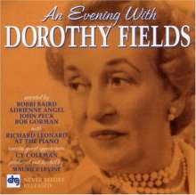 Dorothy Fields: An Evening With Dorothy Fields-Live, CD