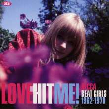 Love Hit Me! Decca Beat Girls 1962 - 1970, CD