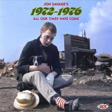 Jon Savage's 1972 - 1976: All Our Times Have Come, 2 CDs